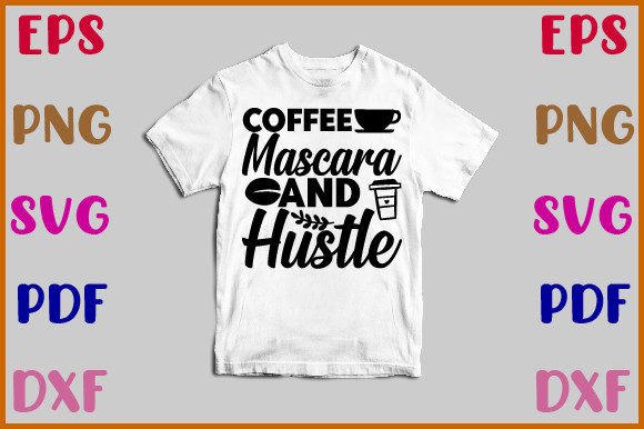 Coffee Mascara and Hustle Svg: An Embroidery Designer's Review