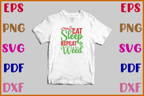 Eat Sleep Repeat Weed