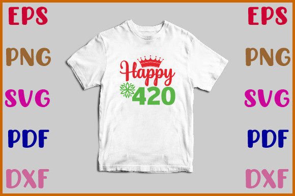 Happy 420 Svg Design for Embroidery Projects