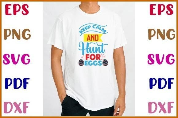 Keep Calm and Hunt for Eggs Svg Review