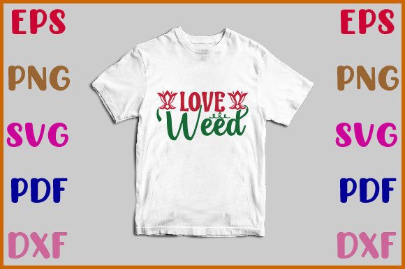 Love Weed Svg – A Designer’s Honest Evaluation