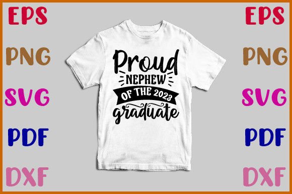 Proud Nephew of the 2023 Graduate Svg: Review for Embroidery