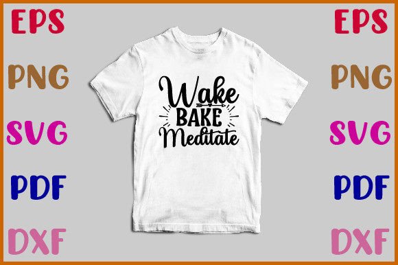 Wake Bake Meditate SVG Design – A Pro Embroidery Review