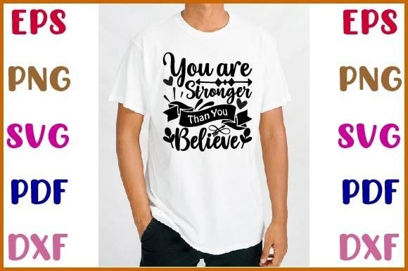 You Are Stronger Than You Believe Svg Review